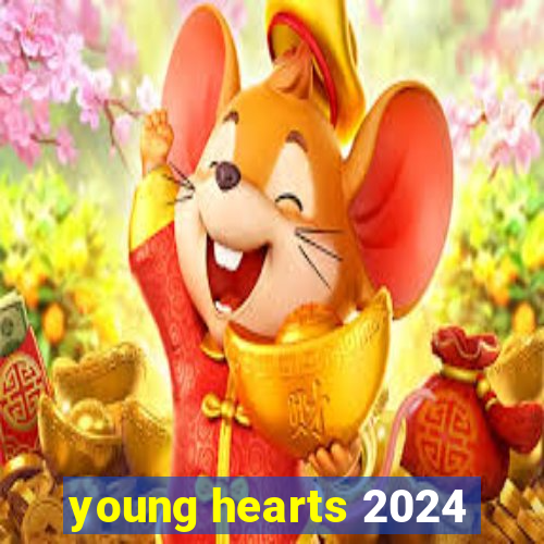 young hearts 2024